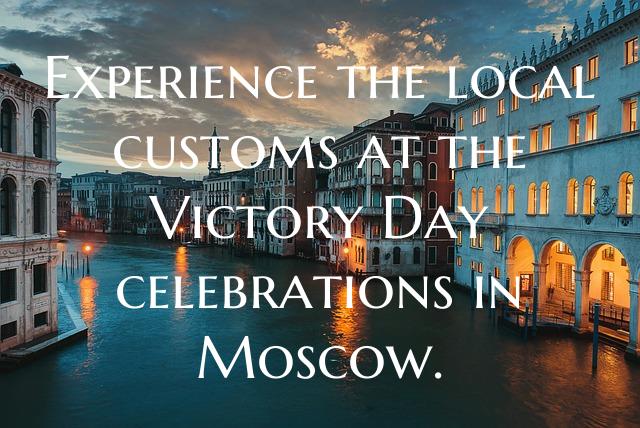 Experience the local customs at the Victory Day ce...