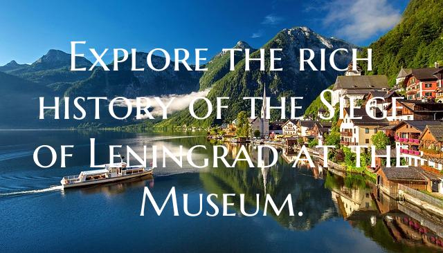 Explore the rich history of the Siege of Leningrad...